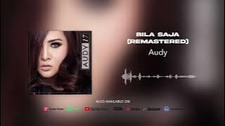 Audy - Bila Saja (Remastered)