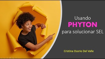 Usando PYTHON para solucionar sistemas de ecuaciones lineales