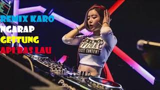 Best Remix 2017 Ngarap Gestung Api Bas Lau Dj Parlin Sembiring Nz