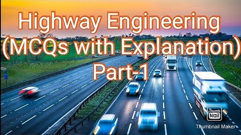 Highway Engg. MCQs with Explanation || MES Mains/PWD/WRD/Irrigation/RRB JE/SSC JE/PMC/BMC/ZP