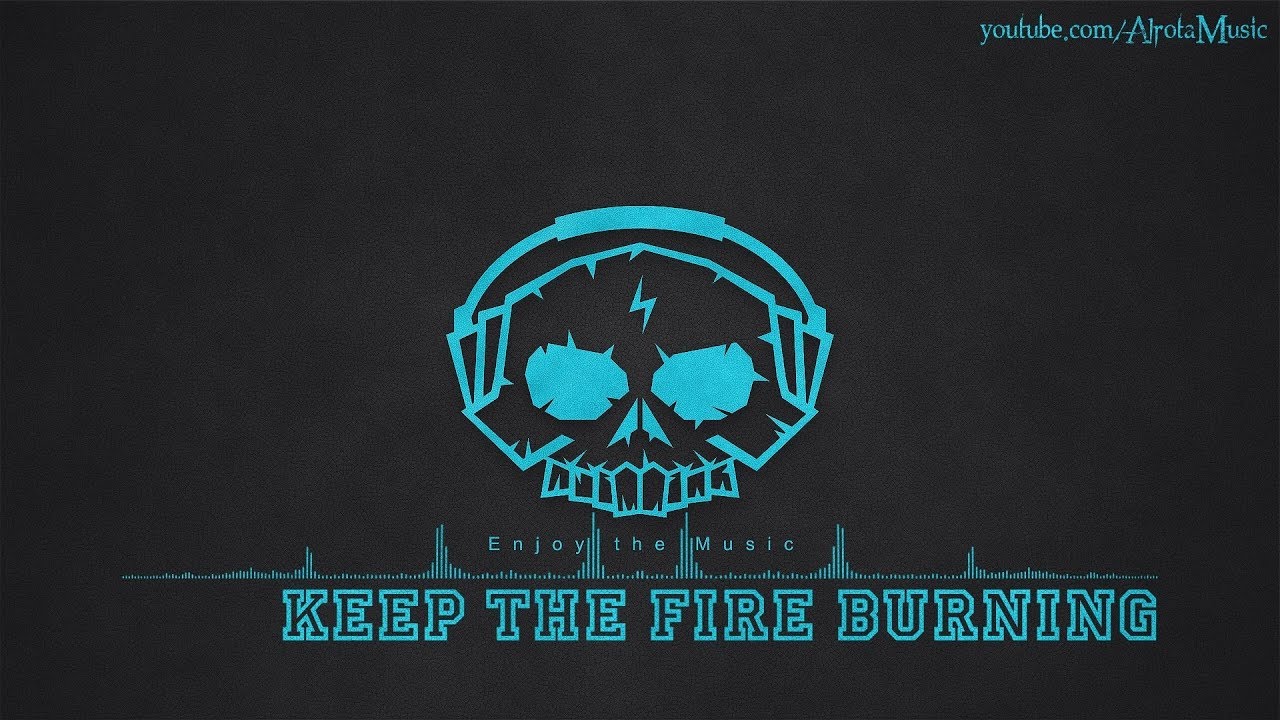 Keep The Fire Burning by Johan Glossner - [2010s Pop Music]