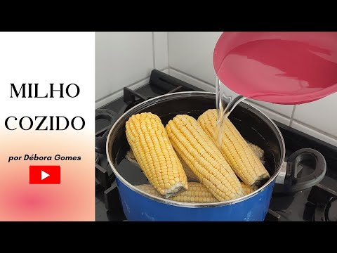 COMO FAZER MILHO COZIDO IGUAL DA BARRACA NA PRAIA / por Débora Gomes