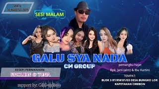 Download Lagu LIVE MALAM GALU SYA NADA CM group | pernikahan KHOLIDIN & TUNIA, blok 3 Bungko Lor Kapetakan Cirebon