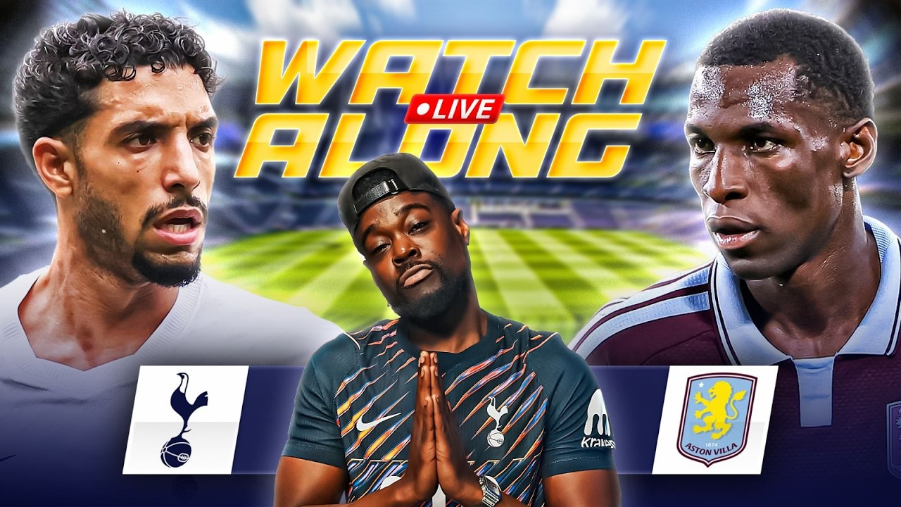 Tottenham vs Aston Villa LIVE | PREMIER LEAGUE WATCHALONG EXPRESSIONS