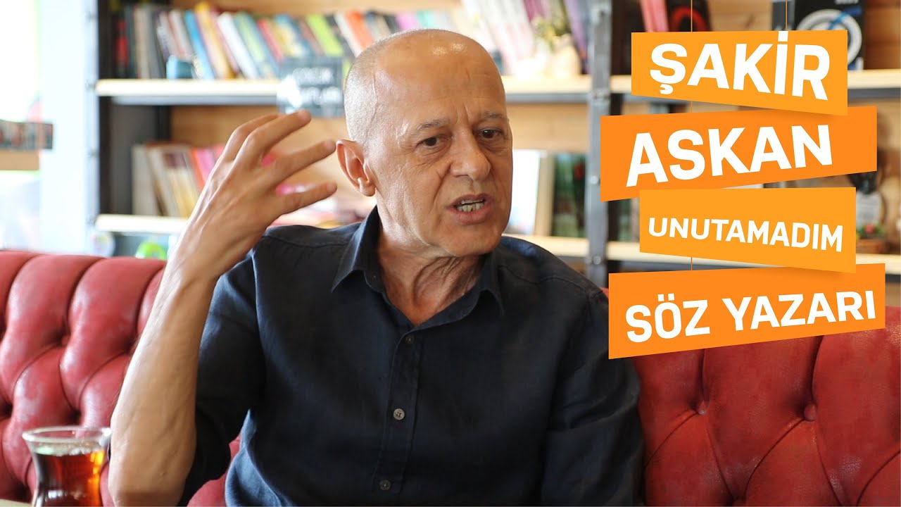 Söz Yazarı Şakir Askan İle Daha Yakın Sohbetler #unutamadım #doymadımsana #gülümbenim
