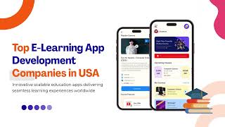 Top 10 E Learning App Development Companies in USA