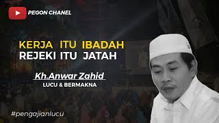 Download lagu CERAMAH LUCU KH.ANWAR ZAHID TERBARU 2021 '《 Kerja itu ibadah, & Rezeki itu jatah 》