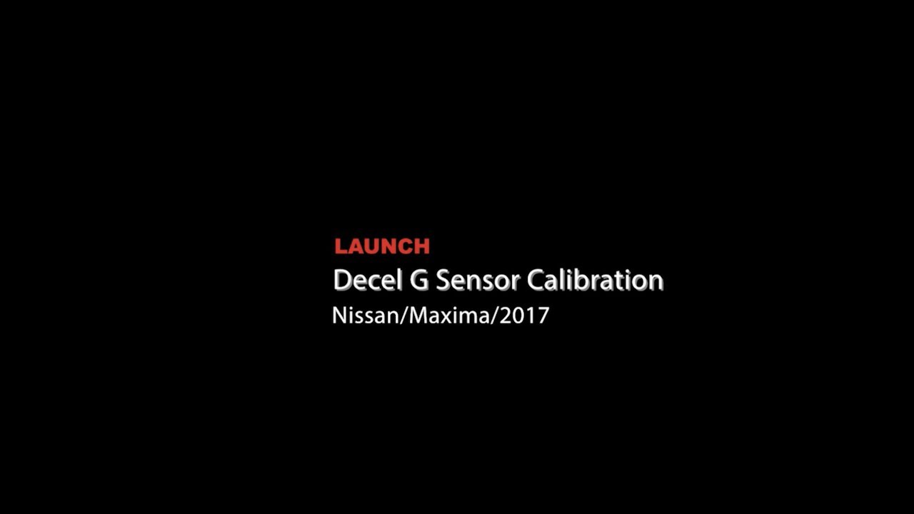 Launch Nissan Maxima Decel G Sensor Calibration YouTube