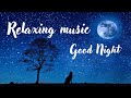 SLEEP GOOD. Beautiful Relaxing Music. Meditation while sleeping