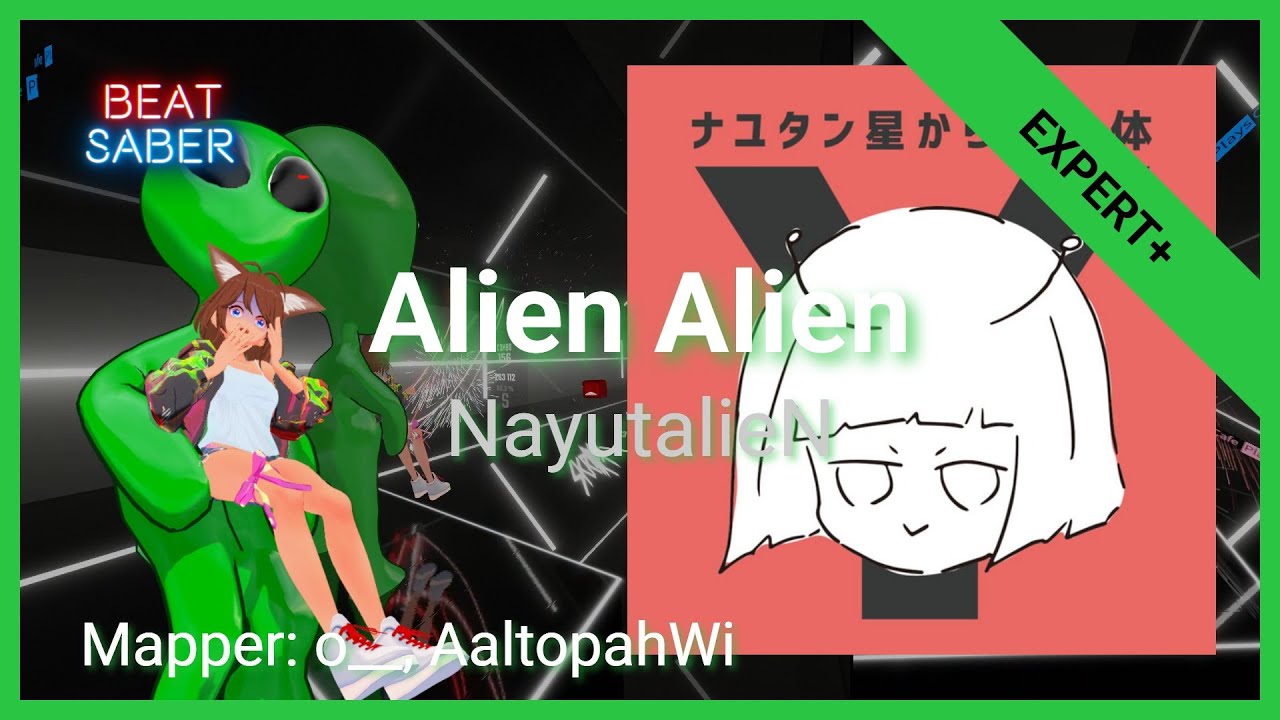 Beat Saber: エイリアンエイリアン (Alien Alien) - NayutalieN - YouTube