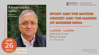 Ramachandra Guha — Sport and the Nation: Cricket and the Making of Modern India