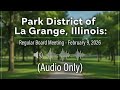 Park District of La Grange 2/9/2026 Regular Board Meeting Illinois