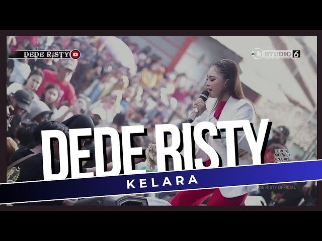 KELARA Voc DEDE RISTY I LIVE MUSIC  DEDE RISTY  GANJENE PANTURA I class=