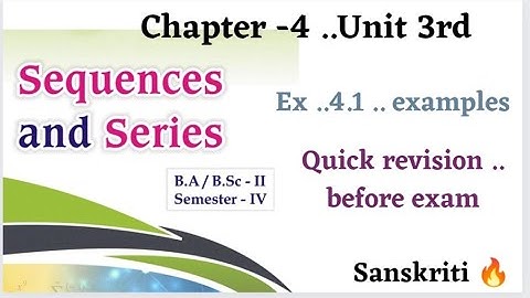 sequence and series ... exercise..4.1 .. example ..BA/BSC..2nd year 4th sem ..🔥