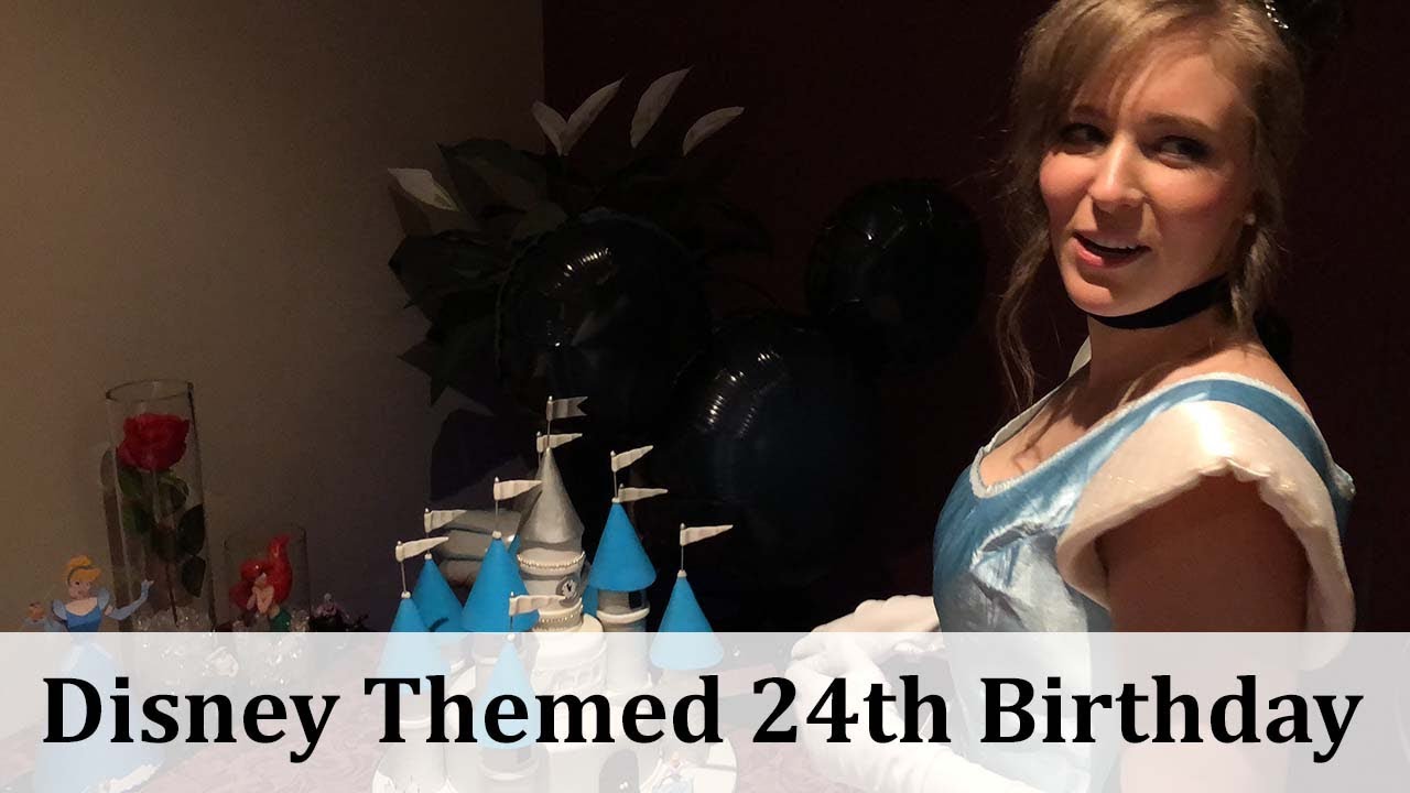 Vlog | Disney Themed Birthday | Rave It Up's Lauren Yeates Turns 24