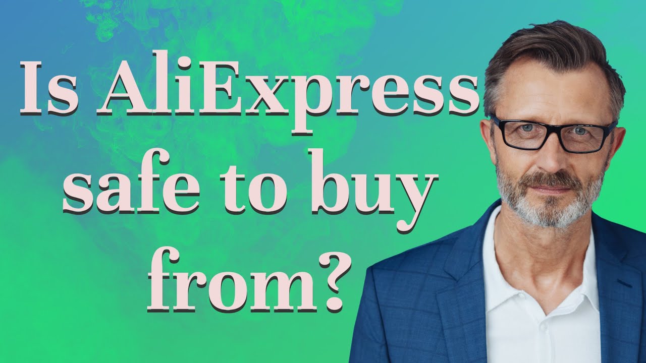 Is AliExpress Safe To Buy From YouTube Is AliExpress Safe To Buy From YouTube
