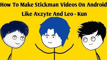 How To Make Stickman Videos On Android