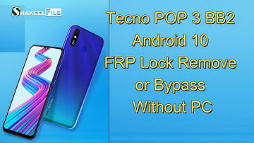 Tecno POP 3 (BB2) FRP (google account) Bypass  Android 10  Without PC | Shakeel File