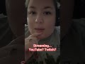 Let's talk streaming... YouTube or Twitch??!? Let me know! #vlog #youtubelive #twitchstream