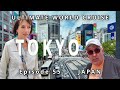 TOKYO in a Day:  Ep. 55 Ultimate World Cruise| BZ Travel