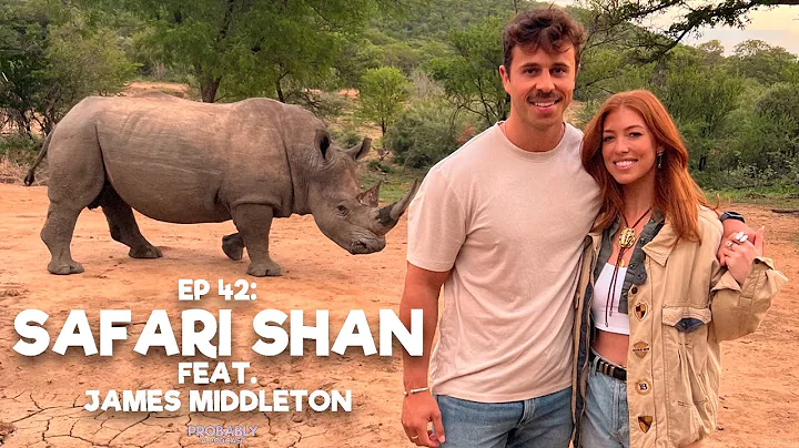 Ep 42: Safari Shan feat. James Middleton - Probabl...
