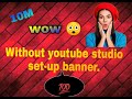 💯work trick || 😯 without youtube studio set-up banner in your channel🤯 ||#Viralvidro