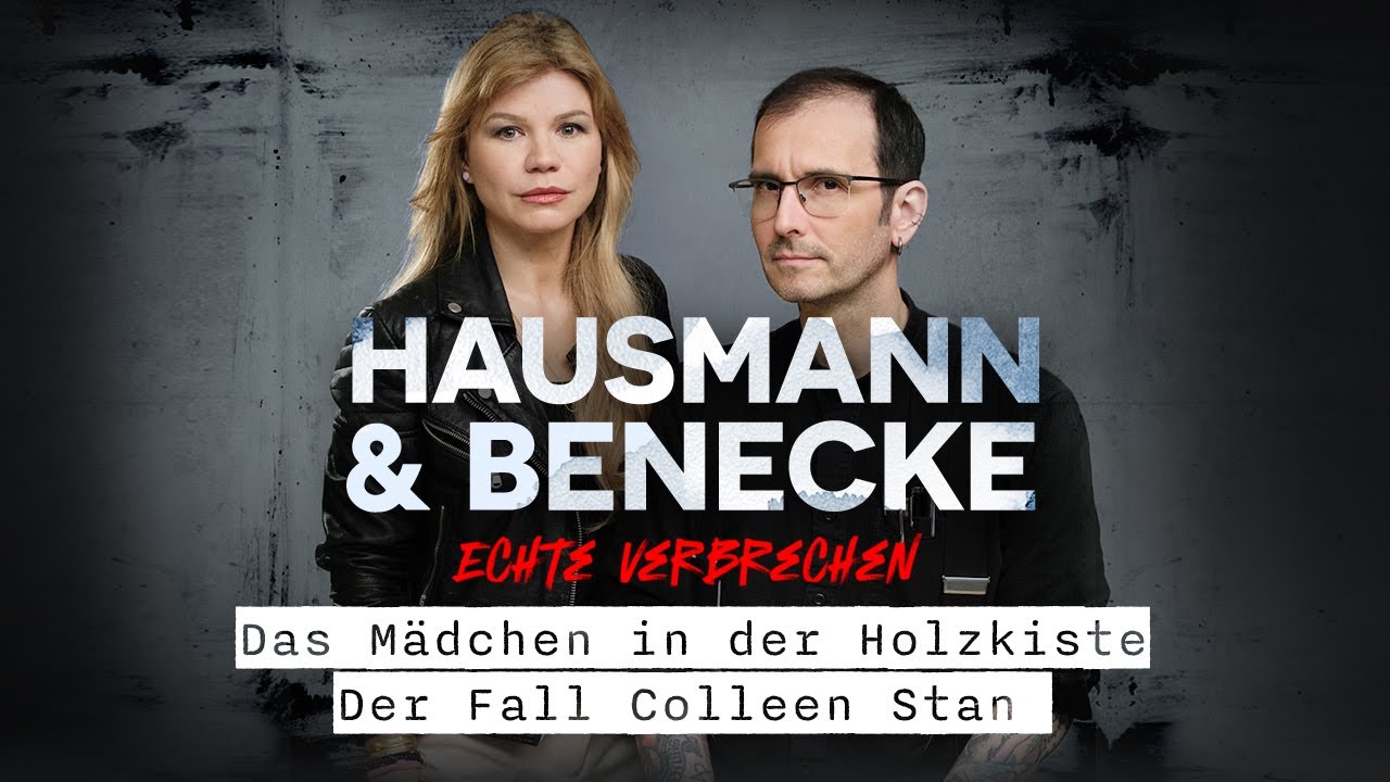 Das Mädchen in der Holzkiste – Der Fall Colleen Stan | Hausmann & Benecke Podcast