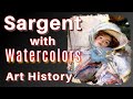 John Singer Sargent Watercolors Paintings Palette technique tutorial Art History Documentary Lesson