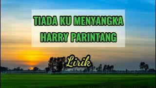 Tiada ku menyangka - Harry parintang | newsingle | laguterbaru