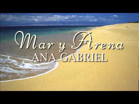 Mar y Arena - Ana Gabriel