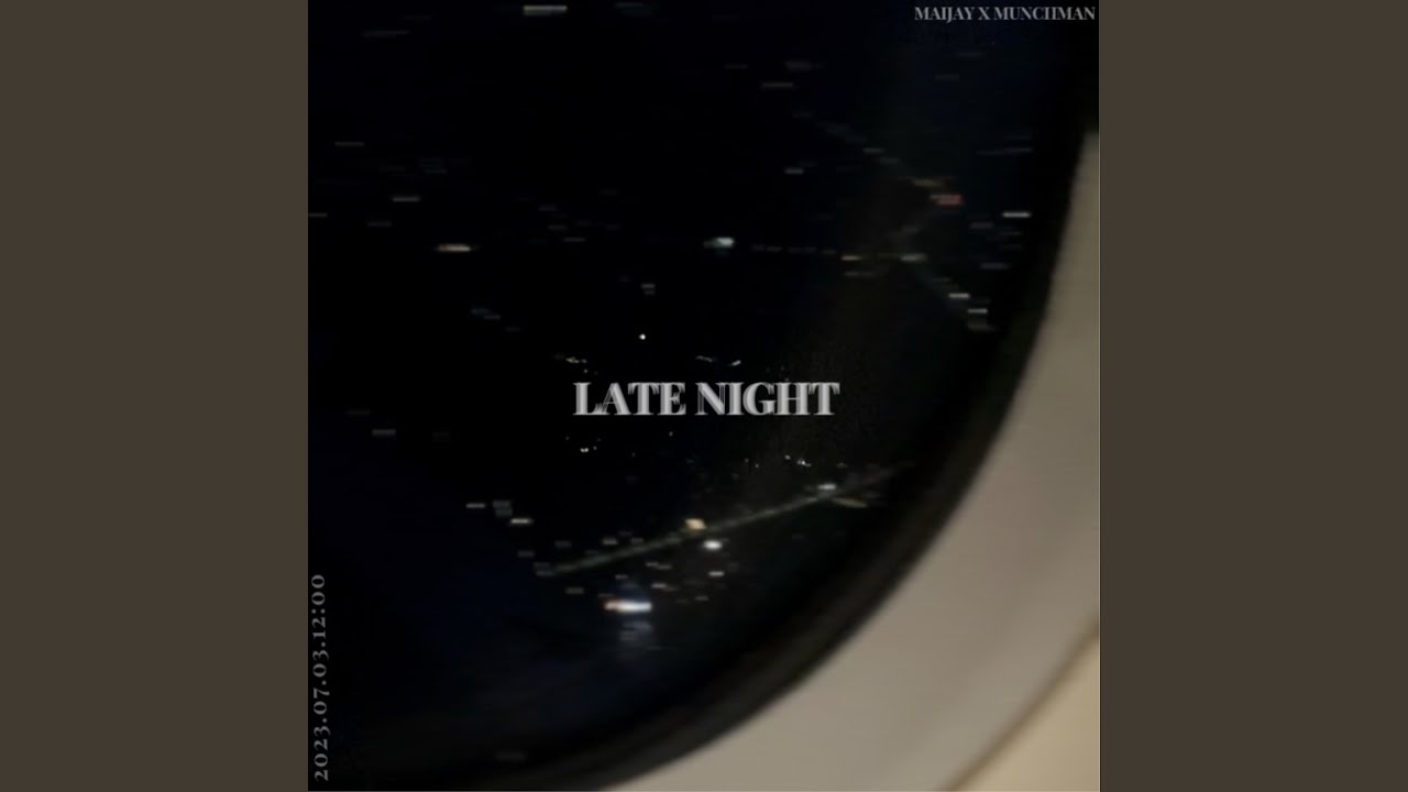 Late Night (feat. Munchman) - YouTube