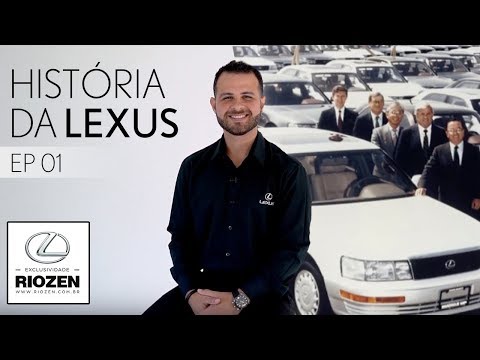 A história da Lexus contada pela RioZen  #AhistóriadaLexus