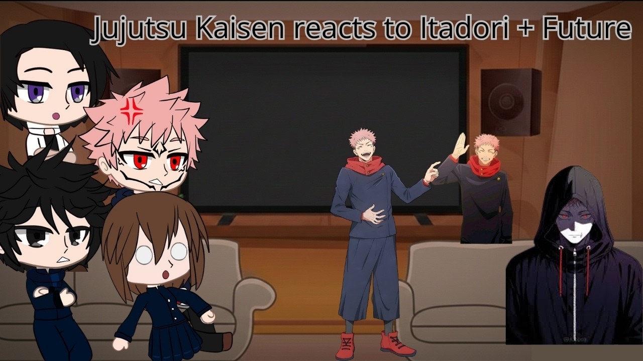 Jujutsu Kaisen reacts to Itadori + Future | Jujutsu Kaisen | Itadori Yuji | Jujutsu Kaisen Module |