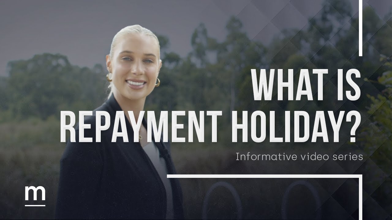 What Is Repayment Holiday?