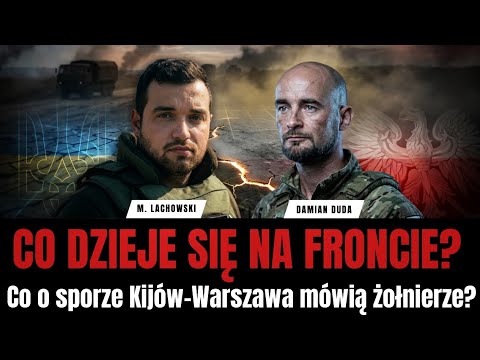 What is happening on the front lines? What do soldiers say about the Kyiv-Warsaw dispute? Damian ...