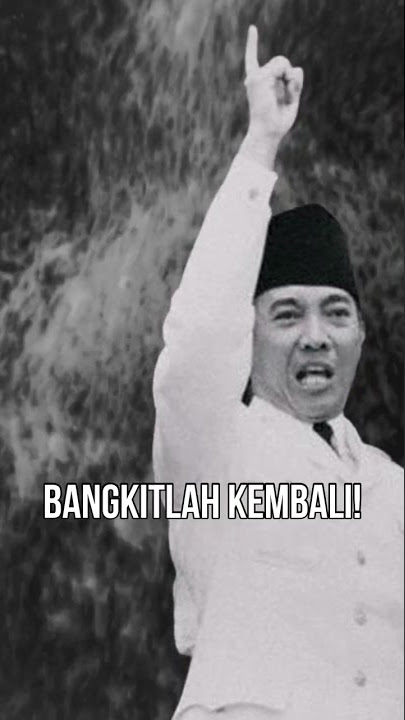 PESAN BUNG KARNO: BANGKITLAH BANGSA INDONESIA