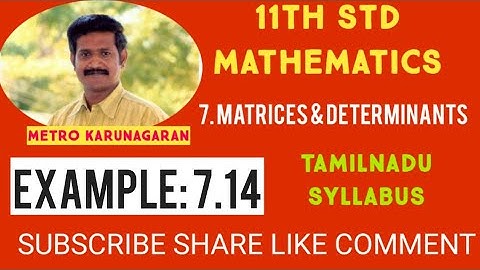 11th Std Maths Example 7.14 Evaluate determinant of 2 4 -1 2 (ii) cosA sinA - sinA cosA