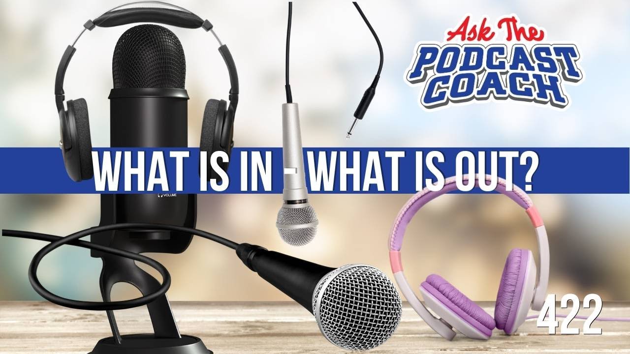 Ask the Podcast Coach 1-7-23
