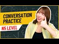 Japanese Conversation Practice using JLPT N5 Vocab and Grammar