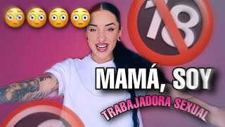 CÓMO DECIRLE A TUS PADRES QUE ERES TRABAJADORA SEXUAL// Tips y mi EXPERIENCIA