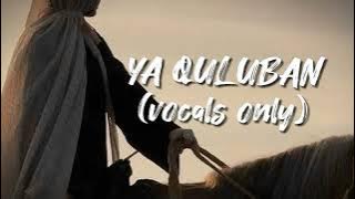 ya quluban(vocals only) | arabic nasheed❤