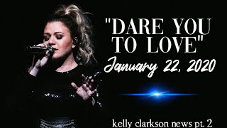 Kelly Clarkson - &#39;Dare You To Love&#39; New Single Coming January 2020! (KC News Pt.2)