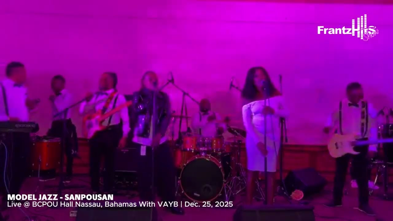 МОДЕЛЬ ДЖАЗ – САНПУСАН [ZAFÈM] LIVE @ BCPOU HALL, НАССАУ, БАГАМА С VAYB | 25 ДЕКАБРЯ 2025 г.