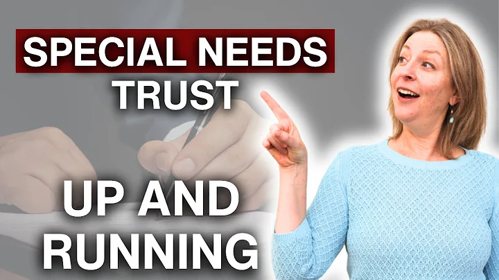 Getting a Special Needs Trust Up and Running