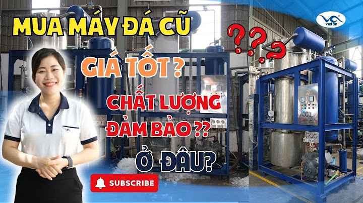 Máy làm đá viên công nghiệp giá bao nhiêu năm 2024