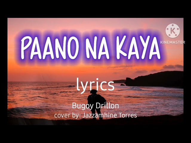 lyrics || PAANU NA KAYA || cover by: Jazzamhine Torres || Diaz Mavel lyrics video class=