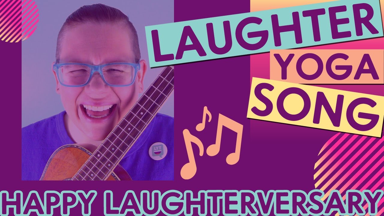 NEW Laughter Yoga Song: Happy Laughterversary / Ukulele Sing-Along / Laughter Yoga Together