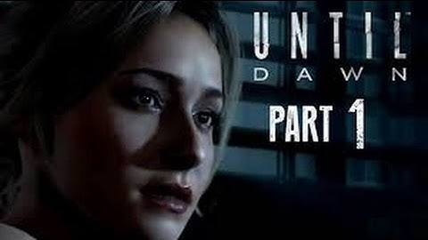 Until Dawn Playthrough | Part 1 (Twitch Livestream)