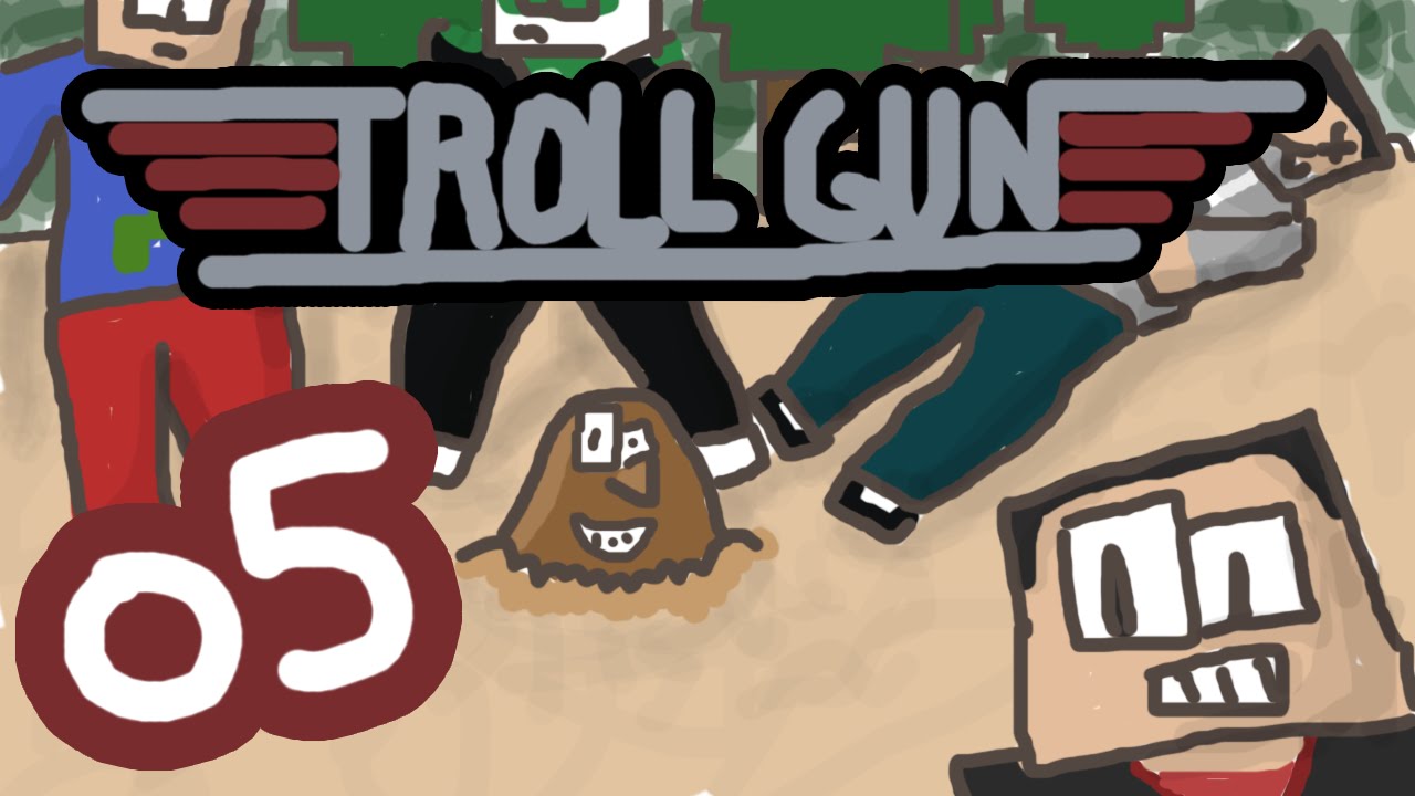 TROLL GUN #05 - Meutre Souls au leye - Newtiteuf