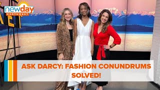 Ask Darcy: Fashion conundrums solved - New Day NW by KING 5 Seattle 57 views 12 hours ago 8 minutes, 15 seconds